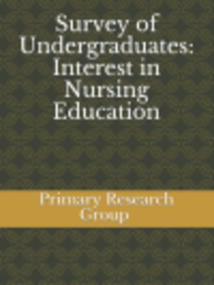cover image of Survey of Undergraduates: Interest in Nursing Education